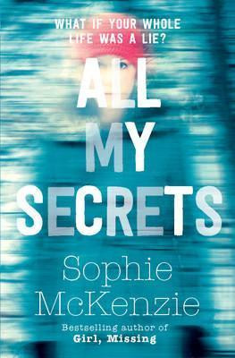 Sophie Mckenzie / All My Secrets