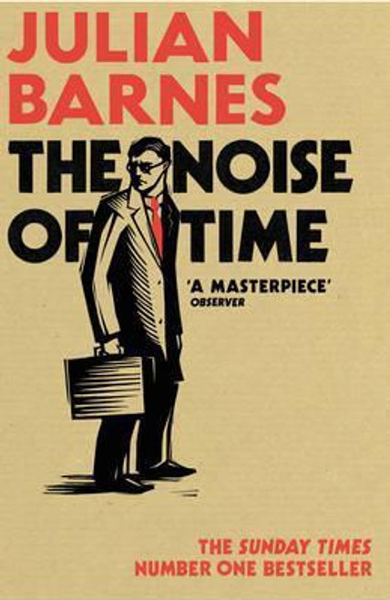 Julian Barnes / The Noise of Time