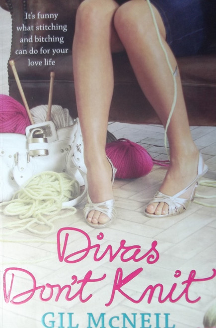 Gil McNeil / Divas Don't Knit