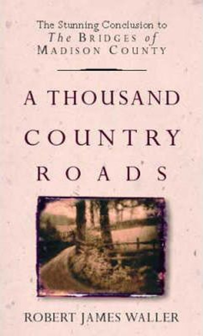 Robert James Waller / A Thousand Country Roads
