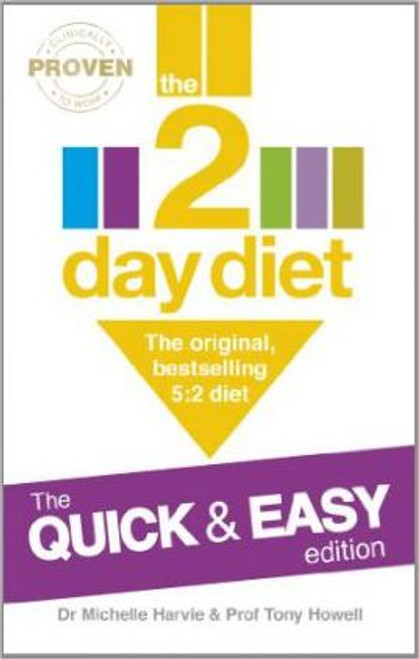 Tony Howell / The 2-Day Diet: The Quick & Easy Edition : The original, bestselling 5:2 diet