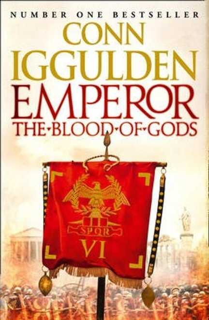 Conn Iggulden / Emperor: The Blood of Gods ( Emperor Series : Book 5 )