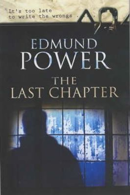 Edmund Power / The Last Chapter
