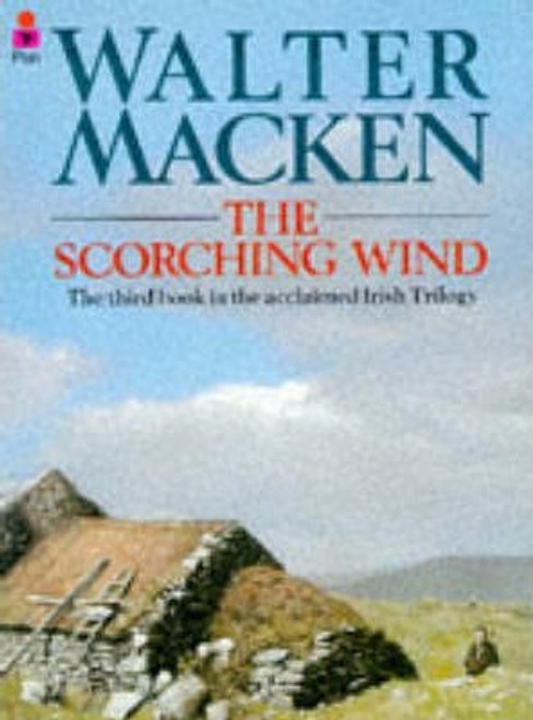 Walter Macken / The Scorching Wind ( Irish Trilogy - Book 3 )
