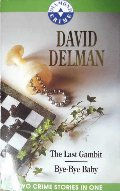 David Delman / The Last Gambit & Bye-Bye Baby