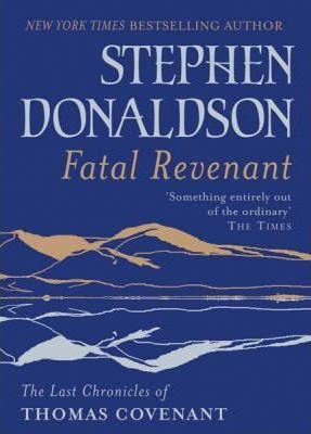 Stephen Donaldson / Fatal Revenant