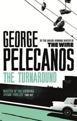 George Pelecanos / The Turnaround