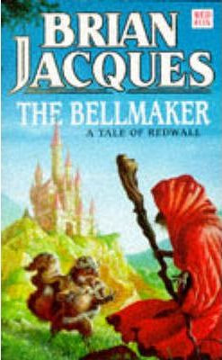 Brian Jacques / The Bellmaker - ( A Tale of Redwall - Book 7 )