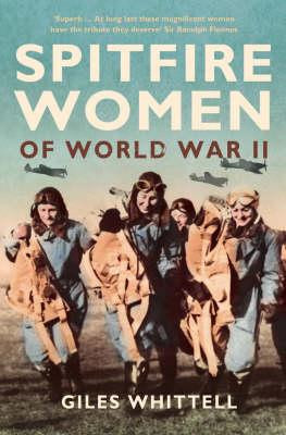 Giles Whittell / Spitfire Women of World War II