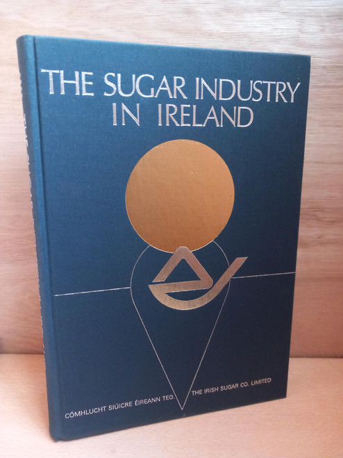 Michael Foy - The Sugar Industry in Ireland - HB Illustrated 1975 - Siúcra
