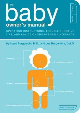 Joe Borgenicht / The Baby Owner's Manual