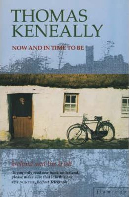 Thomas Keneally / Now and in Time to be