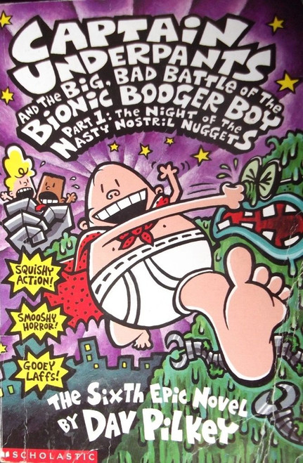 Dav Pilkey / Captain Underpants and the Big Bad Battle of the Bionic Booger Boys Part 1