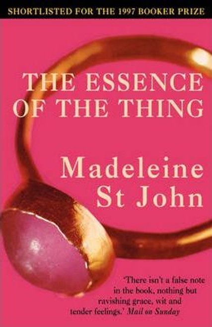 Madeleine St. John / The Essence of the Thing