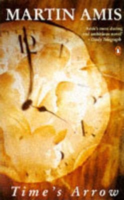 Martin Amis / Time's Arrow