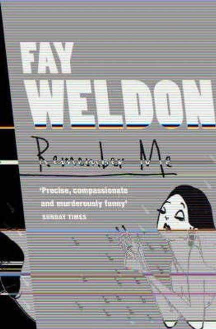 Fay Weldon / Remember Me