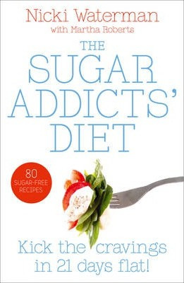 Nicki Waterman / Sugar Addicts' Diet