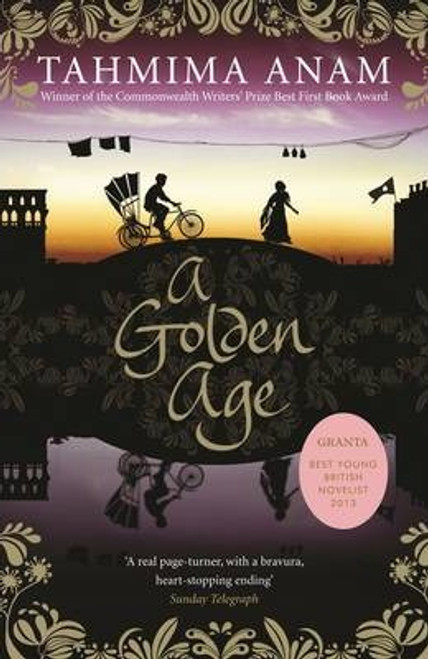 Tahmima Anam / A Golden Age