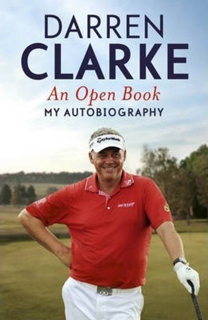 Clarke, Darren / An Open Book - My Autobiography