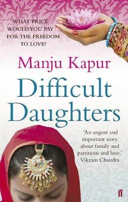 Manju Kapur / Difficult Daughters