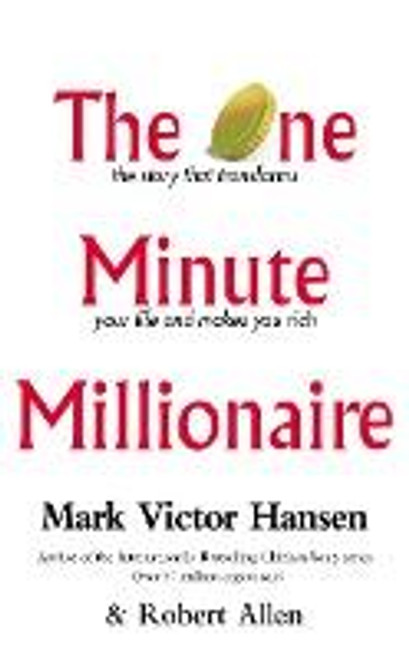 Mark Victor Hansen / The One Minute Millionaire Mark Victor Hansen / The One Minute Millionaire