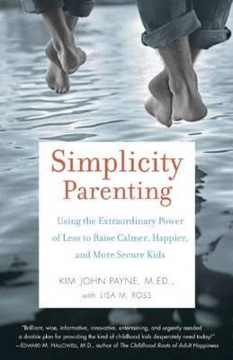 Kim John Payne / Simplicity Parenting