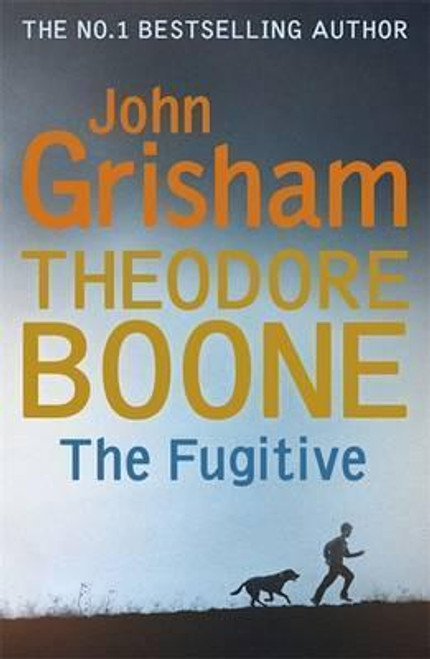 john Grisham / Theodore Boone: The Fugitive