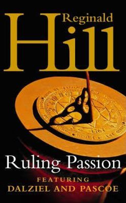 Reginald Hill / Ruling Passion