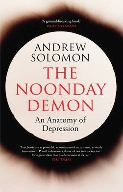 Andrew Solomon / The Noonday Demon