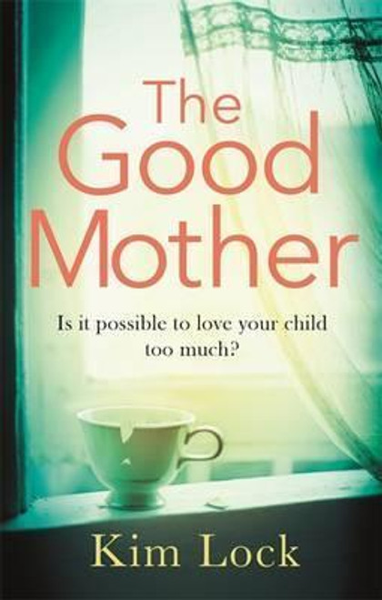 Kim Lock / The Good Mother