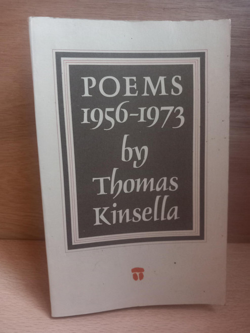 Thomas Kinsella - Poems 1956-1973- SIGNED - Dolmen Press PB - 1980