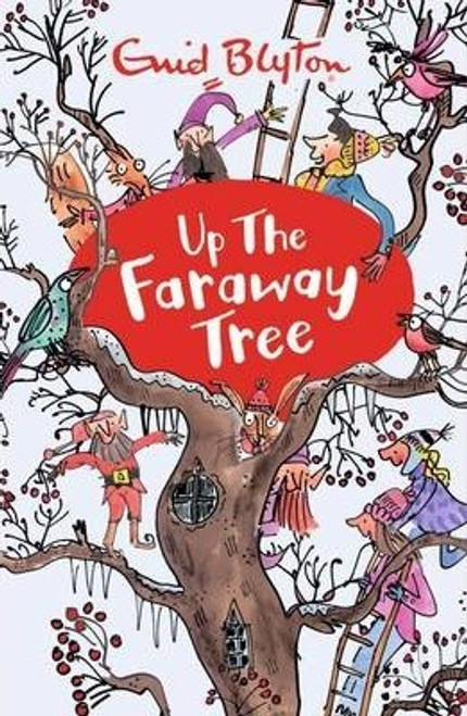 Enid Blyton / Up The Faraway Tree Enid Blyton / Up The Faraway Tree