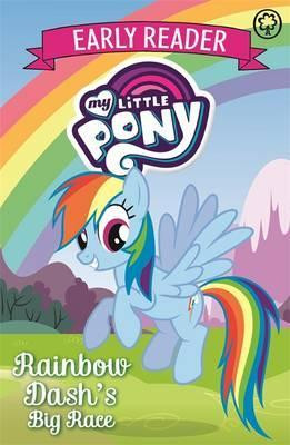 My Little Pony Early Reader: Rainbow Dash's Big Race! : Book 3