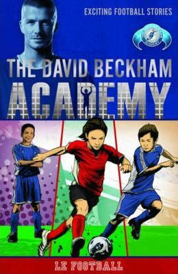 The David Beckham Academy: Le Football