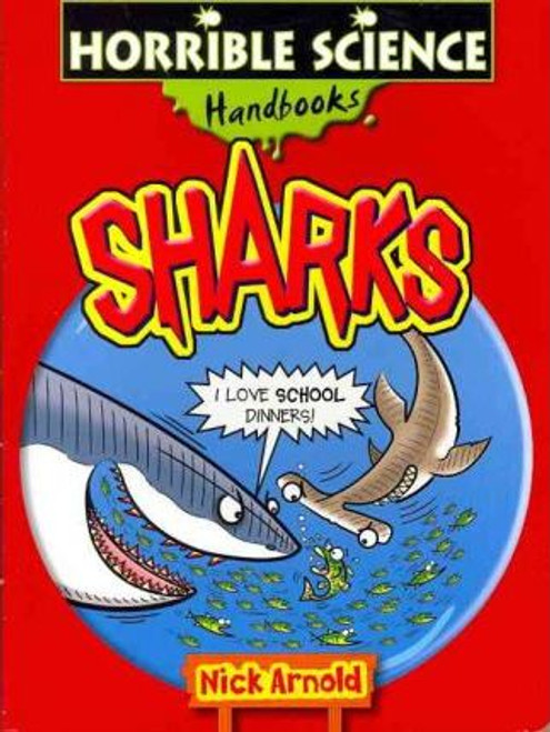 Nick Arnold / Horrible Science Handbooks: Sharks