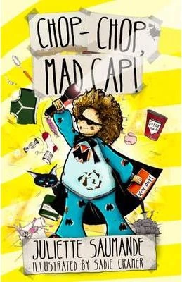 Juliette Saumande / Chop-Chop Mad Cap!