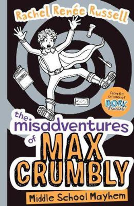 Russell, Rachel Renee / The Misadventures of Max Crumbly 2 : Middle School Mayhem