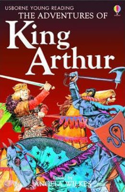Angela Wilkes / The Adventures of King Arthur