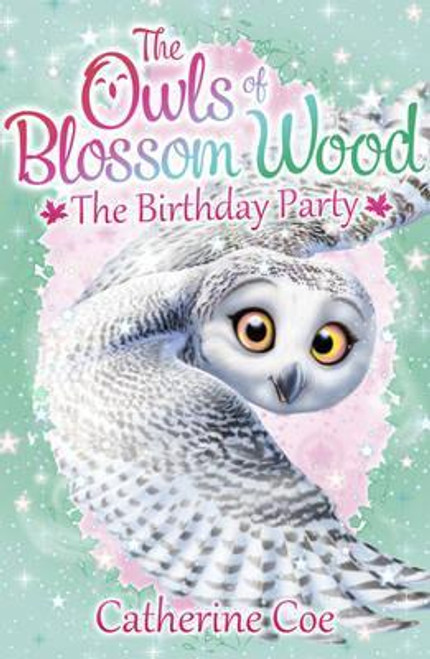 Coe, Caterine / The Owls of Blossom Wood: The Birthday Party