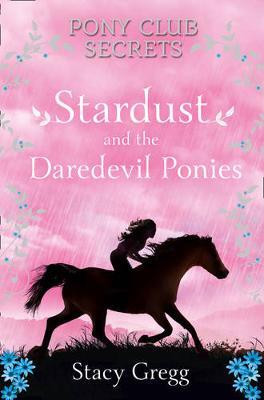 Stacy Gregg / Stardust and the Daredevil Ponies