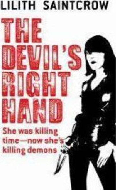 Lilith Saintcrow / The Devil's Right Hand