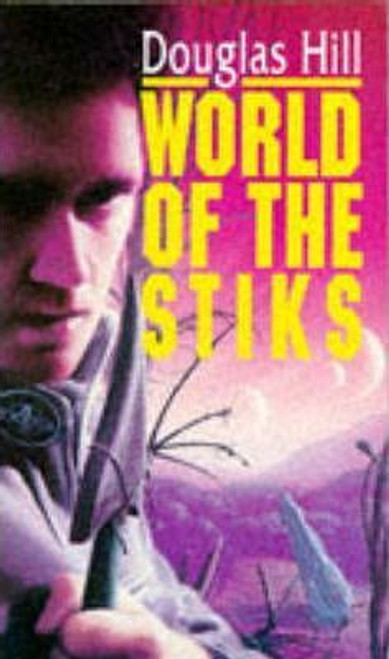 Douglas Hill / World of the Stiks