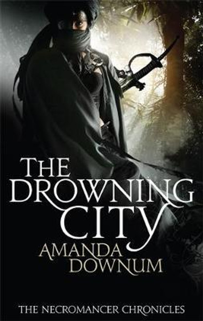 Amanda Downum / The Drowning City