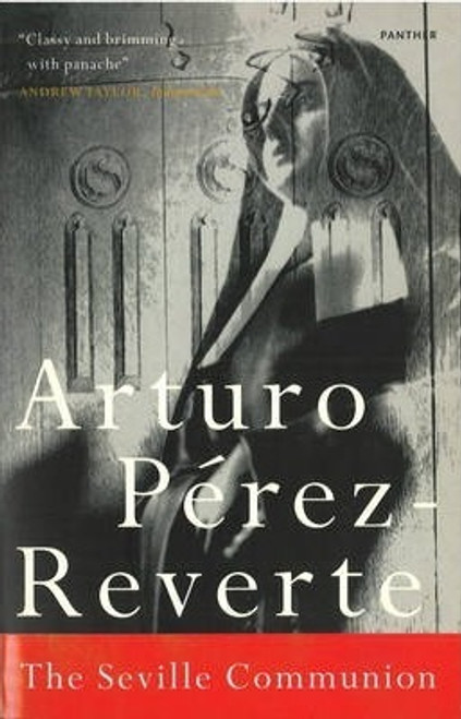 Arturo Perez-Reverte / The Seville Communion