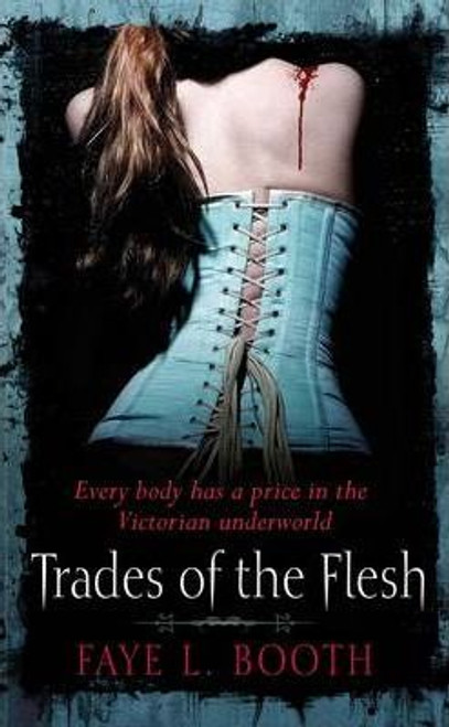 Faye L. Booth / Trades of the Flesh