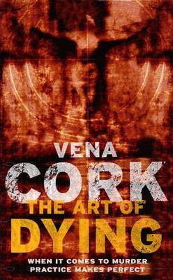Vena Cork / The Art of Dying