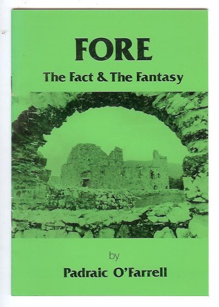 Padraic O'Farrell - Fore : The fact and the Fantasy - PB Booklet 1991 - Westmeath