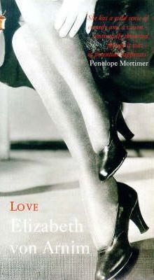 Elizabeth Von Arnim / Love