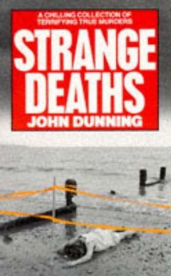John Dunning / Strange Deaths