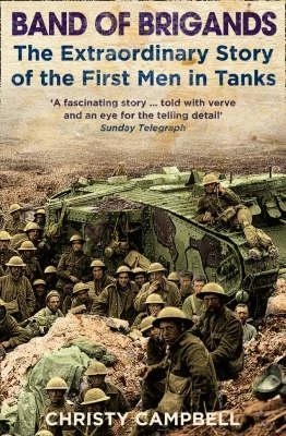 Christy Campbell / Band of Brigands : The First Men in Tanks